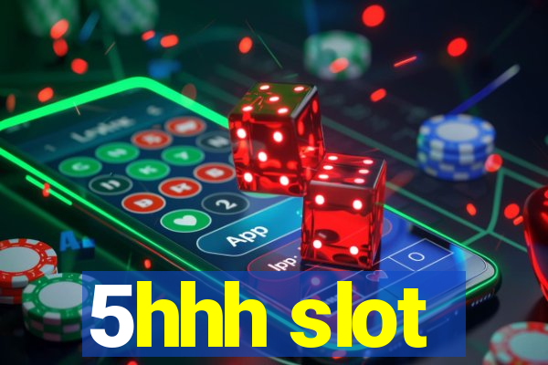 5hhh slot